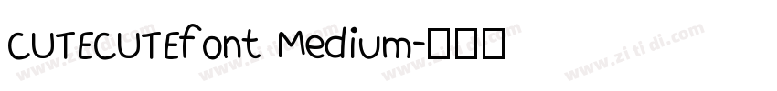CUTECUTEfont Medium字体转换